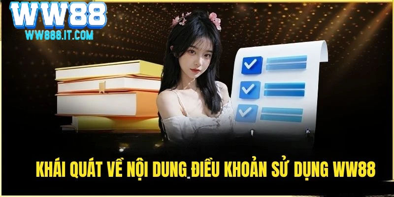 khai-quat-ve-noi-dung-dieu-khoan-su-dung-ww88