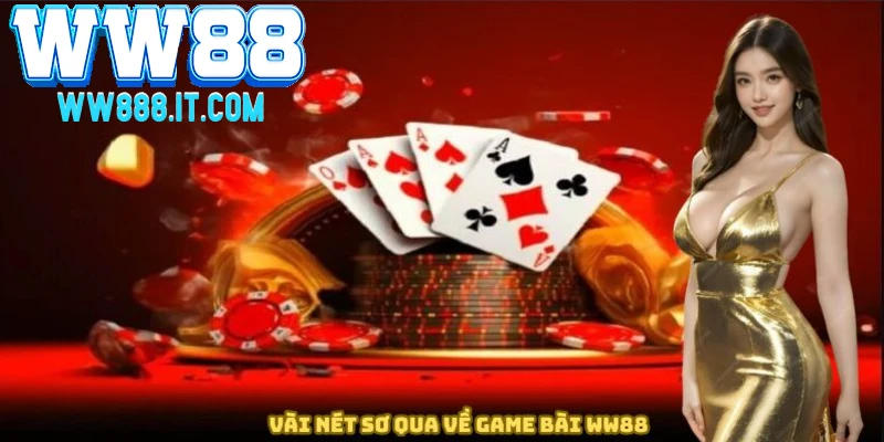 vai-net-thong-tin-quan-trong-ve-sanh-game-bai-ww88